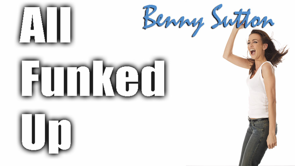 All Funked Up (album) by Benny Sutton