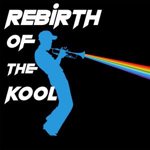 rebirth of the Kool