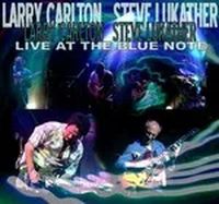 Larry Carlton and Steve Lukather Live at the Blue Note