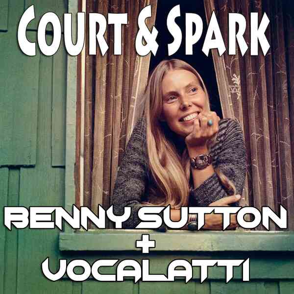 Court and Spark  Feat. Vocalatti