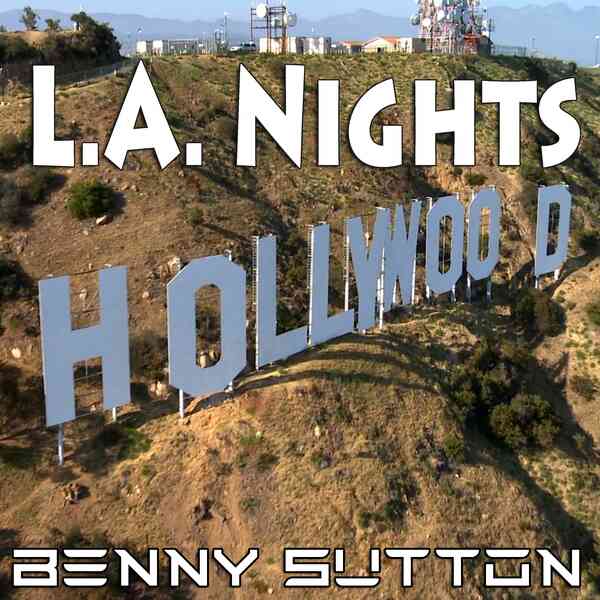 LA Nights, LA Days by Benny Sutton